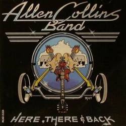 Allen Collins Band : Here, There & Back